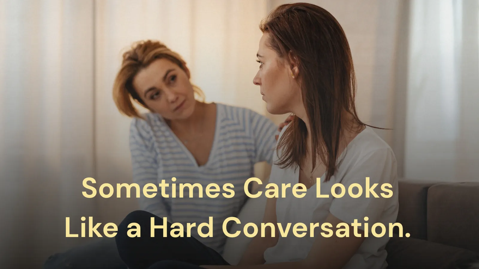 BestMind Blog Images Horizontal (8) Sometimes care looks like a hard conversation