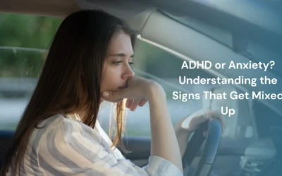 Adult ADHD or Anxiety? The Signs That Get Mixed Up