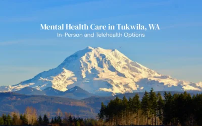 Mental Health Care in Tukwila, WA: In-Person and Telehealth Options