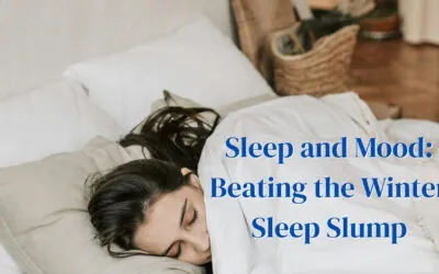 Sleep and Mood: How Winter Affects Your Sleep and Mental Health