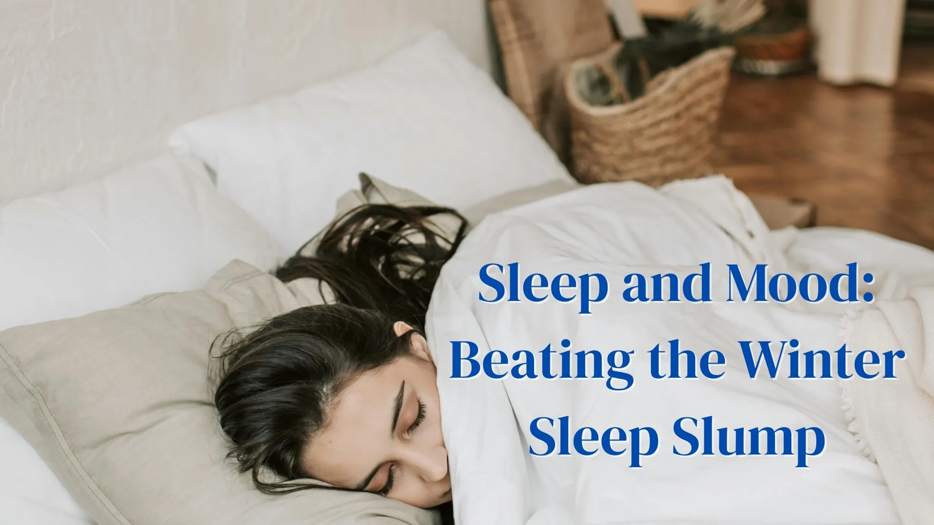 Sleep and Mood beating the winter sleep blog Sleep and mood: Beating the winter sleep slump