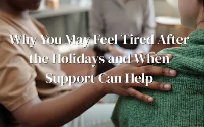 Post-Holiday Burnout: Why You Feel Exhausted After the Holidays (And When to Get Help)