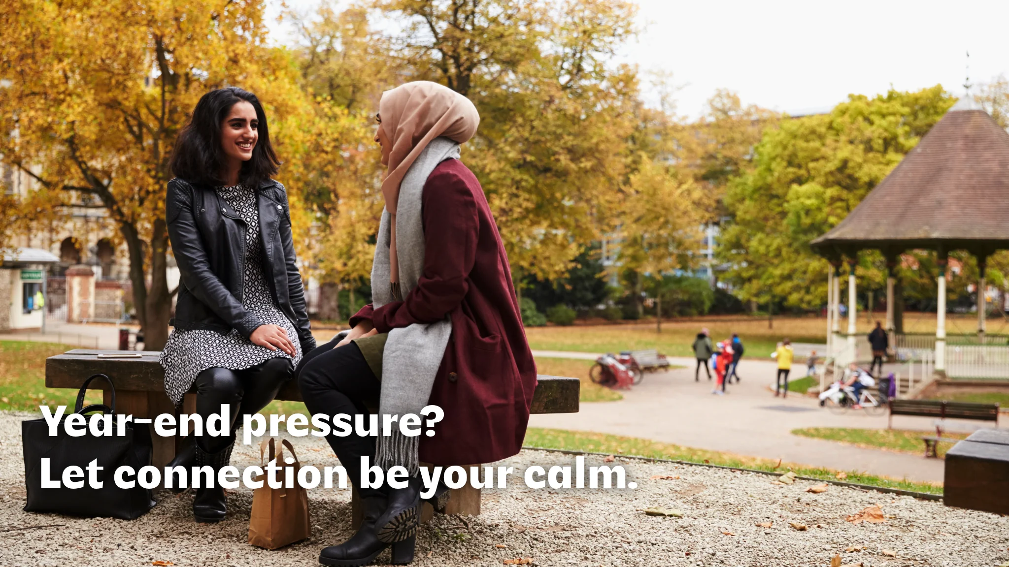 connection-is-calm Year end pressure? Let connection be your calm.