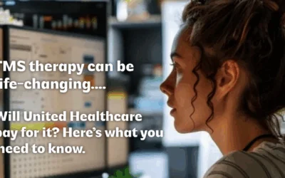 Does United Healthcare Insurance Cover TMS Therapy? What You Need to Know