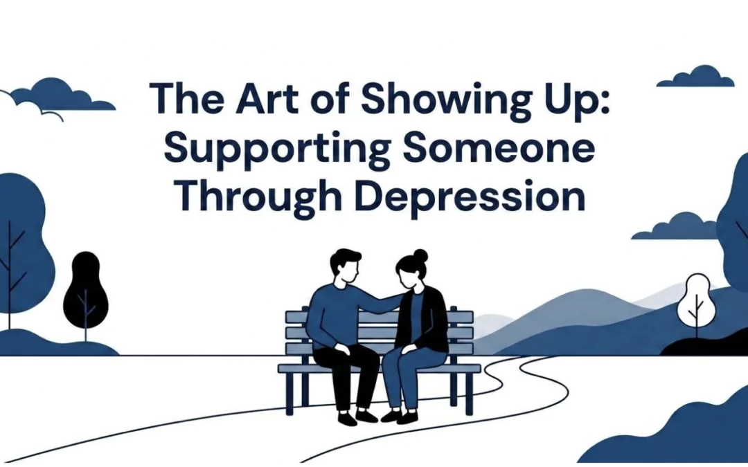 How to Support Someone Who’s Struggling